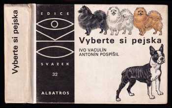Vyberte si pejska : pro čtenáře od 9 let - Ivo Vaculín (1986, Albatros) - ID: 777581