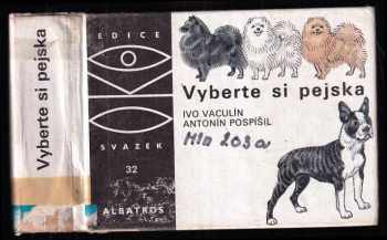 Vyberte si pejska : pro čtenáře od 9 let - Ivo Vaculín (1986, Albatros) - ID: 680068