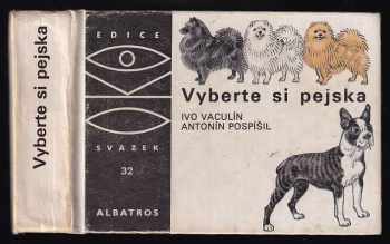 Vyberte si pejska : pro čtenáře od 9 let - Ivo Vaculín (1986, Albatros) - ID: 752099