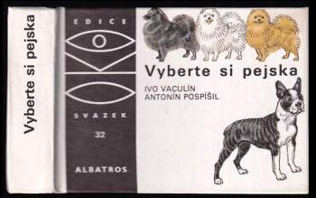 Ivo Vaculín: Vyberte si pejska