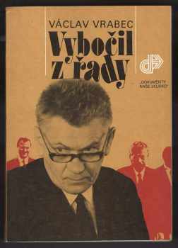 Václav Vrabec: Vybočil z řady