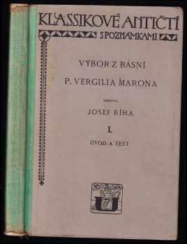 Vergilius: Výbor z básní P. Vergilia Marona. I, Úvod a text