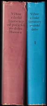 Výbor z české literatury husitské doby + Od počátků po dobu Husovu