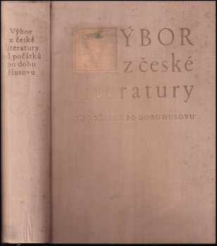 Bohuslav Havránek: Výbor z české literatury od počátků po dobu Husovu