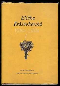 Eliška Krásnohorská: Výbor z díla. 1, Básně a libreta
