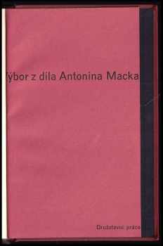 Antonín Macek: Výbor z díla Antonína Macka