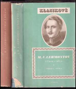 Michail Jur'jevič Lermontov: Výbor z díla I+II