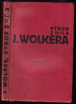 Jiří Wolker: Výbor z díla Jiřího Wolkera