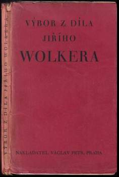 Jiří Wolker: Výbor z díla Jiřího Wolkera