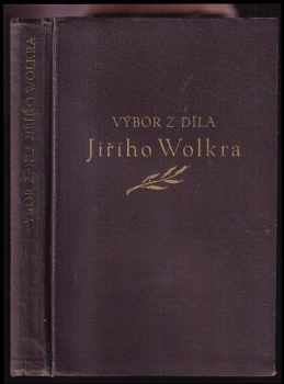 Jiří Wolker: Výbor z díla Jiřího Wolkra