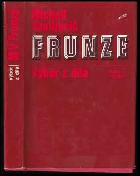 Michail Vasil'jevič Frunze: Výbor z díla