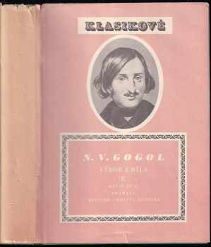 Výbor z díla : II - Nikolaj Vasil'jevič Gogol‘ (1952, Svoboda) - ID: 742333