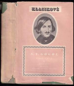 Výbor z díla : II - Nikolaj Vasil'jevič Gogol‘ (1952, Svoboda) - ID: 777690