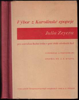 Výbor z Karolinské epopeje Julia Zeyera
