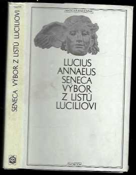 Lucius Annaeus Seneca: Výbor z listů Luciliovi