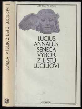 Lucius Annaeus Seneca: Výbor z listů Luciliovi