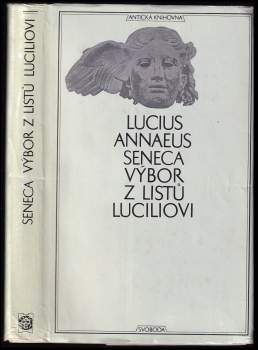 Lucius Annaeus Seneca: Výbor z listů Luciliovi