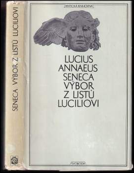 Výbor z listů Luciliovi - Lucius Annaeus Seneca (1969, Svoboda) - ID: 828650