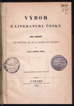 Karel Jaromír Erben: Výbor z literatury české - od počátku XV. až ku konci XVI. století - díl druhý