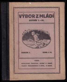 Výbor z Mládí Sv. 1., ročník I.-III.