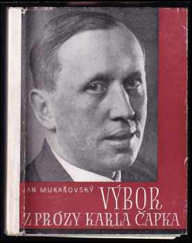 Výbor z prózy Karla Čapka : uspořádal Jan Mukařovský - Karel Čapek (1946, Státní nakladatelství) - ID: 656655