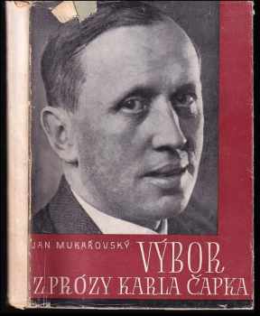 Výbor z prózy Karla Čapka : uspořádal Jan Mukařovský - Karel Čapek (1946, Státní nakladatelství) - ID: 215585