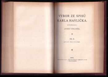 Karel Havlíček Borovský: Výbor ze spisů Karla Havlíčka - Díl I, Spisy básnické - Obrazy z Rus. + Díl II, Spisy politické