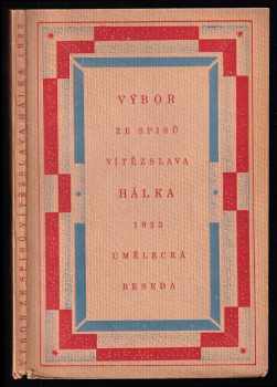 Výbor ze spisů Vítězslava Hálka - Vítězslav Hálek (1923, Umělecká beseda) - ID: 369501