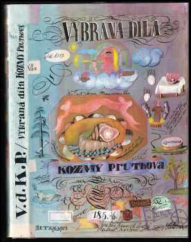 Vybraná díla poetická, myslitelská a dějepravná - Koz'ma Prutkov (1976, Lidové nakladatelství) - ID: 60539
