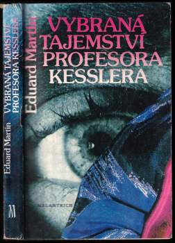 Eduard Martin: Vybraná tajemství profesora Kesslera