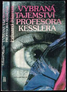 Eduard Martin: Vybraná tajemství profesora Kesslera