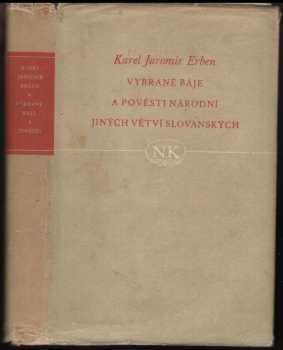 Vybrané báje a pověsti národní jiných větví slovanských (1953, Státní nakladatelství krásné literatury, hudby a umění) - ID: 58397