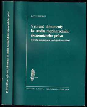 Pavel Šturma: Vybrané dokumenty ke studiu mezinárodního ekonomického práva : s úvodní poznámkou a stručným komentářem