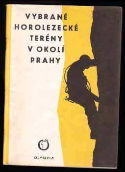 Vybrané horolezecké terény v okolí Prahy