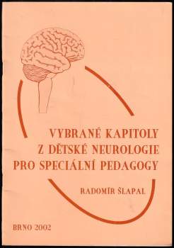 Radomír Šlapal: Vybrané kapitoly z dětské neurologie pro speciální pedagogy
