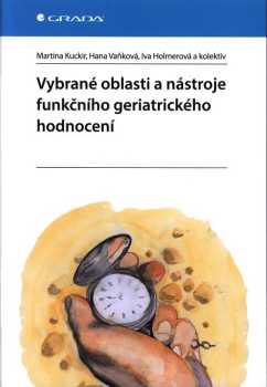 Vybrané oblasti a nástroje funkčního geriatrického hodnocení