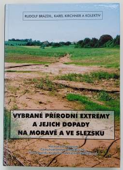 Vybrané přírodní extrémy a jejich dopady na Moravě a ve Slezsku
