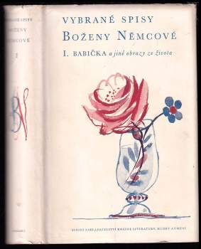 Vybrané spisy Boženy Němcové : I. - Babička a jiné obrazy ze života - Božena Němcová (1957, Státní nakladatelství krásné literatury, hudby a umění) - ID: 4166155