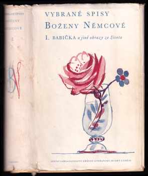 Božena Němcová: Vybrané spisy Boženy Němcové Sv. 1, Babička a jiné obrazy ze života.