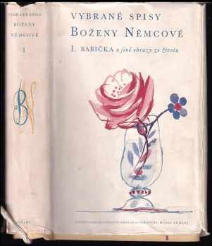 Vybrané spisy. Povídky : 2. část - Baruška. Sestry. Karla. Divá Bára. Pohorská vesnice. V zámku a podzámčí. Dobrý člověk. Cesta z pouti - Božena Němcová (1957, Státní nakladatelství krásné literatury, hudby a umění) - ID: 2253380