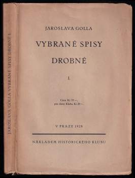 Jaroslav Goll: Vybrané spisy drobné I