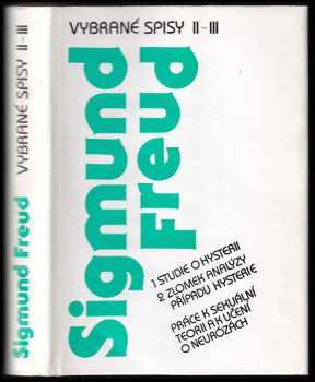 Vybrané spisy - 1. Studie o hysterii - 2. Zlomek analýzy případu hysterie. Práce k sexuální teorii a k učení o neurózách : 2.-3.svazek - Sigmund Freud (1993, Avicenum) - ID: 626466