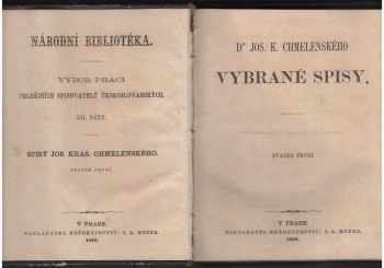 Josef Krasoslav Chmelenský: Dr. Jos. K. Chmelenského Vybrané spisy
