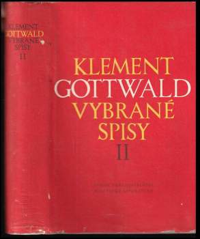 Klement Gottwald: Vybrané spisy ve dvou svazcích  Díly 1-2