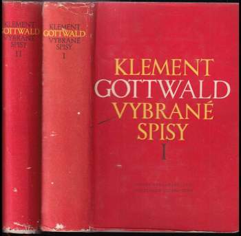 Vybrané spisy ve dvou svazcích  Díly 1-2 - Klement Gottwald (1954, SNPL) - ID: 4174465