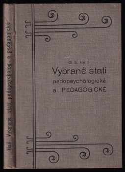 G. Stanley Hall: Vybrané stati pedopsychologické a pedagogické