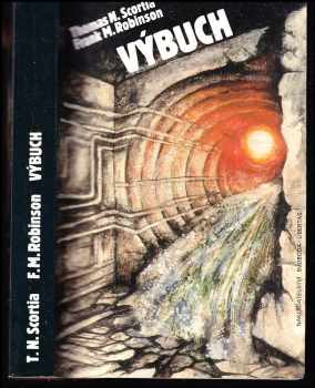 Thomas N Scortia: Výbuch