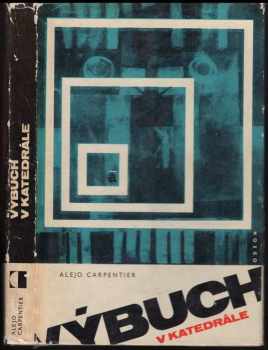 Alejo Carpentier: Výbuch v katedrále