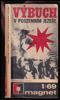 František Kafka: Výbuch v podzemním jezeře