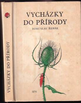 Bohuslav Řehák: Vycházky do přírody